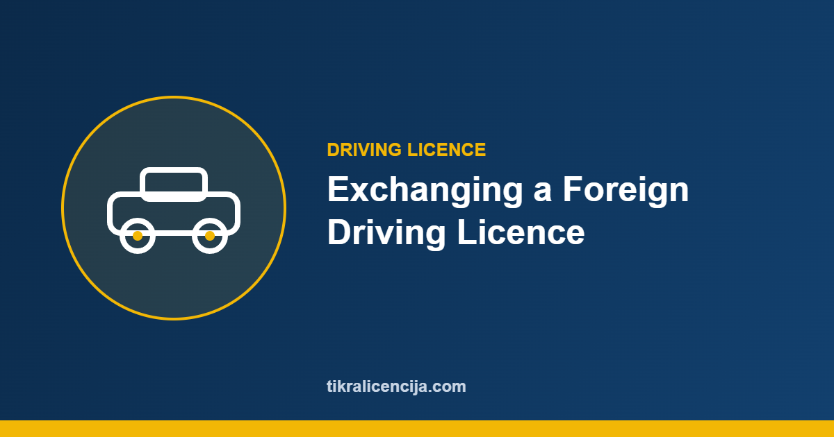 exchange a foreign driving licence in Lithuania